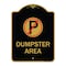 Signmission Designer Series Sign No Parking Dumpster Area, Black & Gold Aluminum Sign, 18" x 24", BG-1824-23748 A-DES-BG-1824-23748 - alternate 1